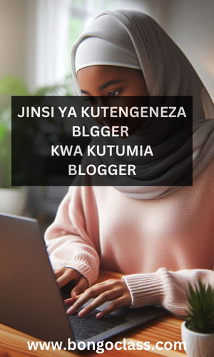 Jinsi ya kutengeneza blog ya Blogger