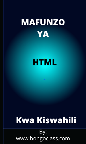 MAFUNZO YA HTML KWA KISWAHILI